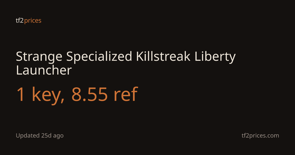 Strange Specialized Killstreak Liberty Launcher price — 1 key, 8.55 ref ...