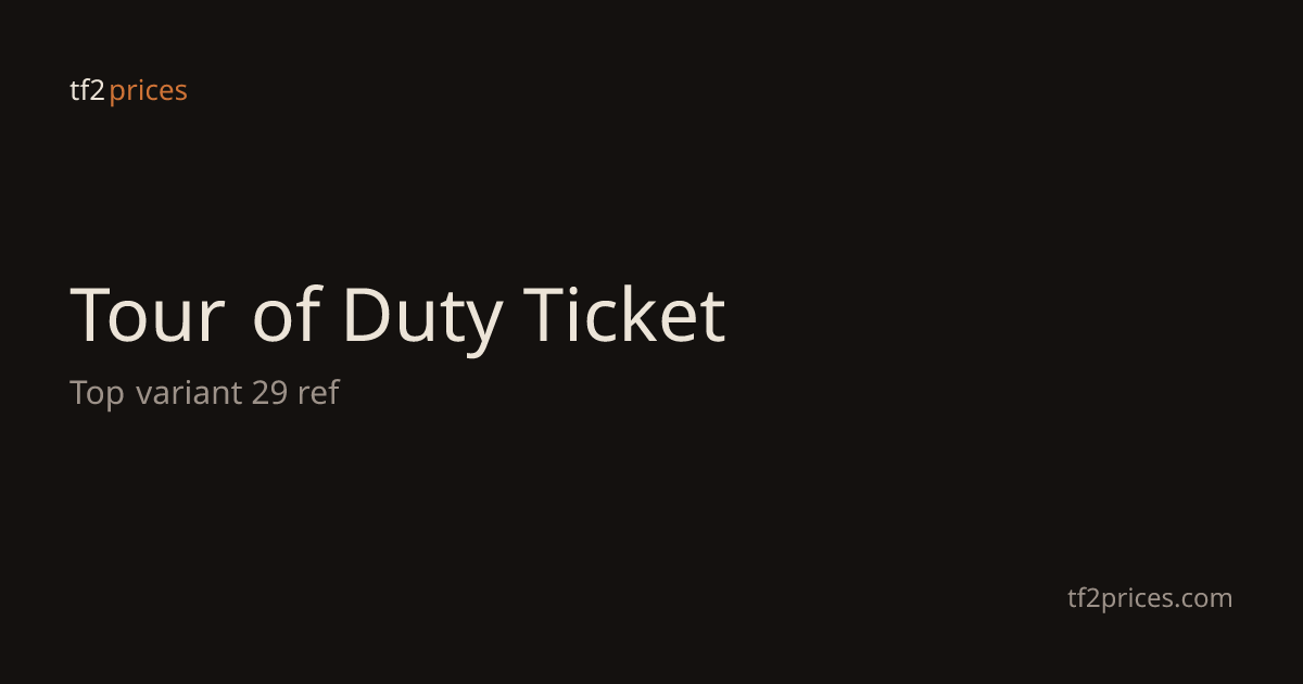 Tour of Duty Ticket prices — every quality and effect | tf2prices